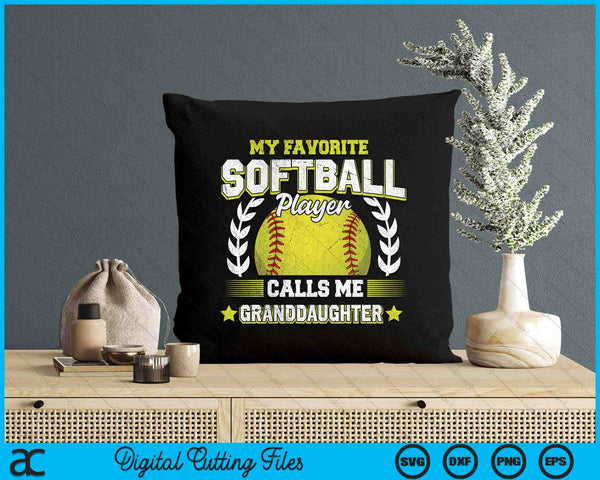 My Favorite Softball Player Calls Me Granddaughter Softball SVG PNG Digital Cutting File