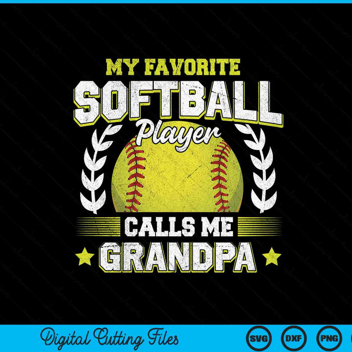 My favorite softball player calls me grandpa softball SVG cut file