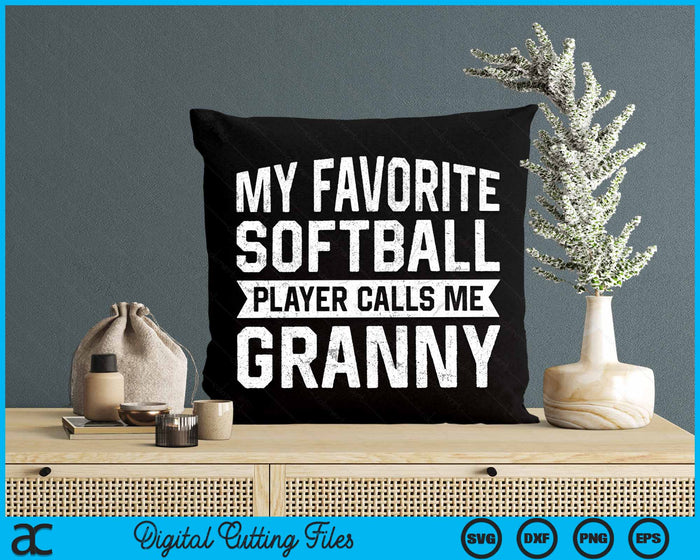 My Favorite Softball Player Calls Me Granny SVG PNG Digital Cutting File