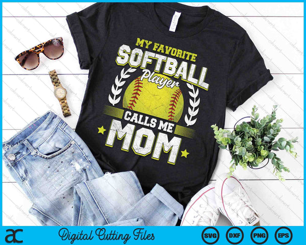 My Favorite Softball Player Calls Me Mom Softball SVG PNG Digital Cutting File