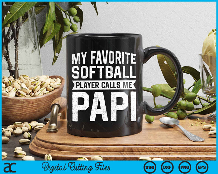 My Favorite Softball Player Calls Me Papi Fathers Day SVG PNG Digital Cutting File