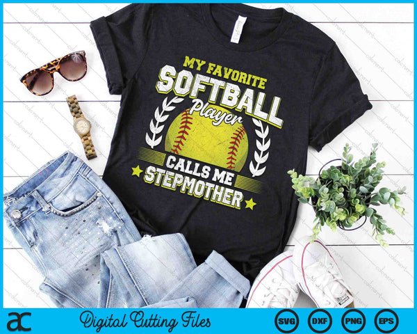 My Favorite Softball Player Calls Me Stepmother Softball SVG PNG Digital Cutting File