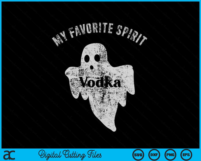My Favorite Spirit Vodka Funny Halloween Ghost SVG PNG Digital Cutting Files