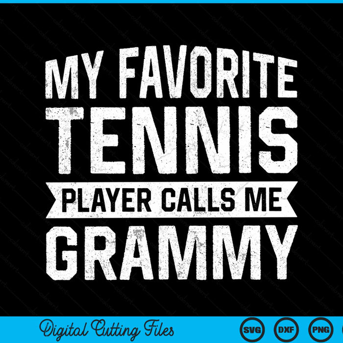 My favorite tennis player calls me grammy SVG cut file