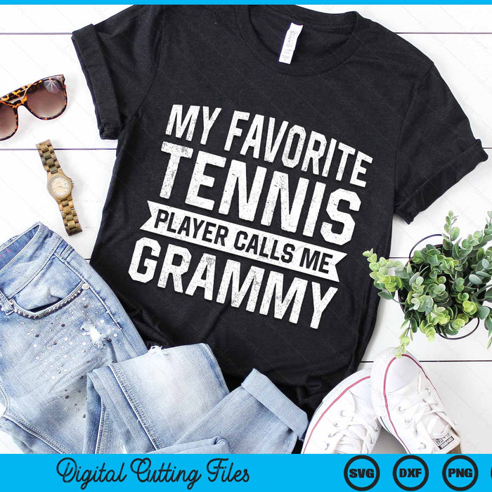 My Favorite Tennis Player Calls Me Grammy SVG PNG Digital Cutting Files