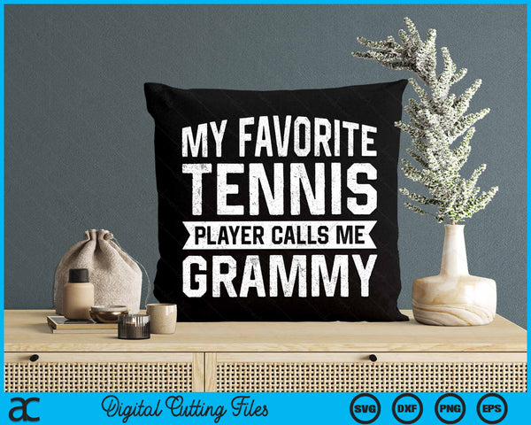 My Favorite Tennis Player Calls Me Grammy SVG PNG Digital Cutting Files