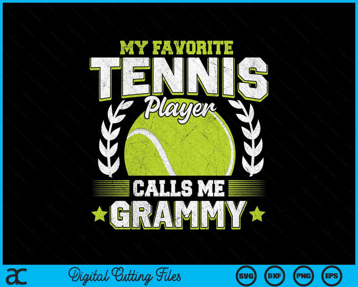 My Favorite Tennis Player Calls Me Grammy Tennis SVG PNG Digital Printable Files