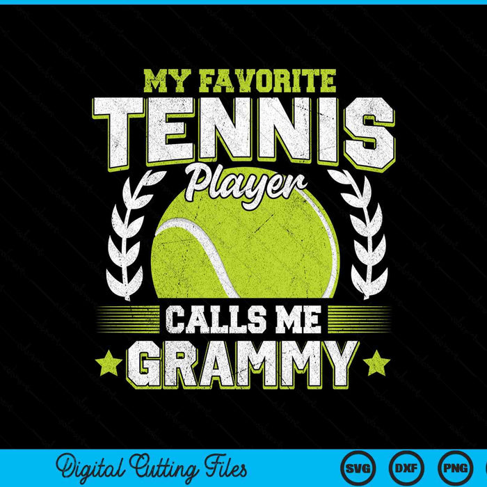 My favorite tennis player calls me grammy tennis SVG cut file