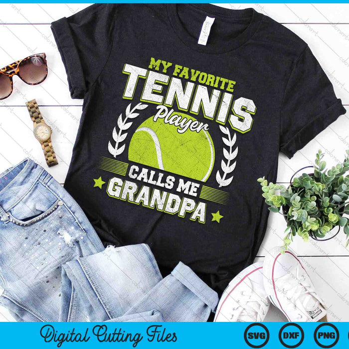 My Favorite Tennis Player Calls Me Grandpa Tennis SVG PNG Digital Printable Files