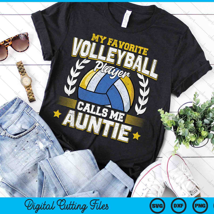 My Favorite Volleyball Player Calls Me Auntie Volleyball SVG PNG Digital Printable Files