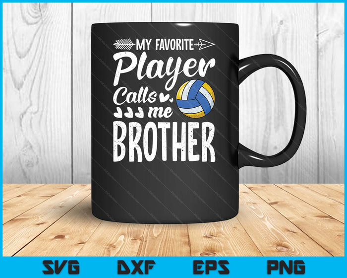 Mijn favoriete volleybalspeler noemt me BrotherSVG PNG digitale snijbestanden 