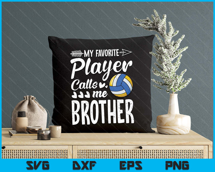 Mijn favoriete volleybalspeler noemt me BrotherSVG PNG digitale snijbestanden 