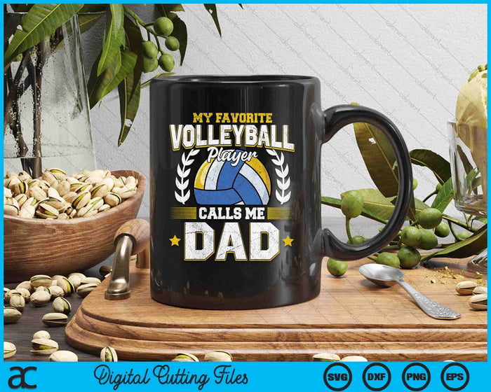 My Favorite Volleyball Player Calls Me Dad Volleyball SVG PNG Digital Printable Files