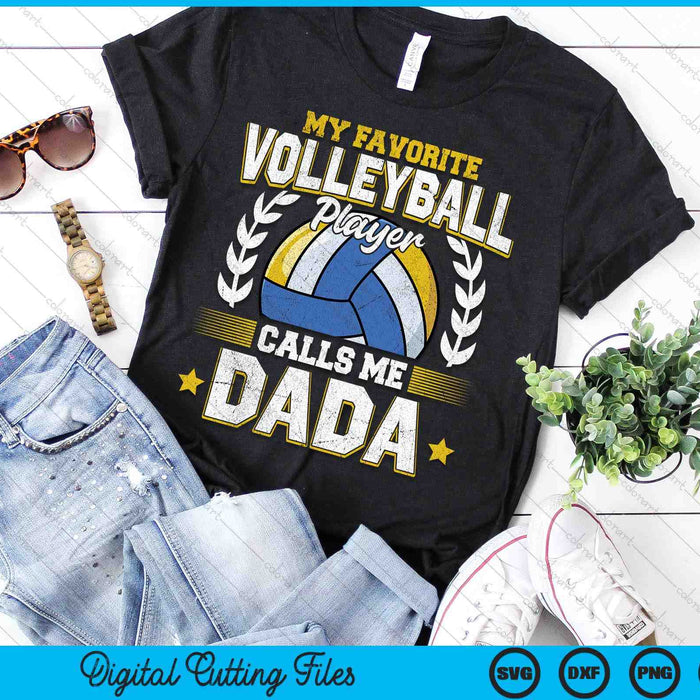 My Favorite Volleyball Player Calls Me Dada Volleyball SVG PNG Digital Printable Files