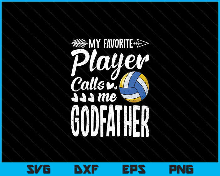 Mijn favoriete volleybalspeler noemt me Godfather SVG PNG digitale snijbestanden 