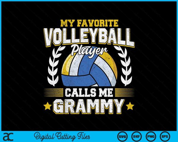 My favorite volleyball player calls me grammy volleyball SVG PNG cut file for Cricut