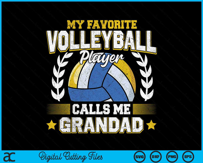 My Favorite Volleyball Player Calls Me Grandad Volleyball SVG PNG Digital Printable Files