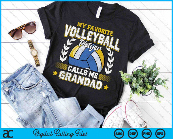 My Favorite Volleyball Player Calls Me Grandad Volleyball SVG PNG Digital Printable Files