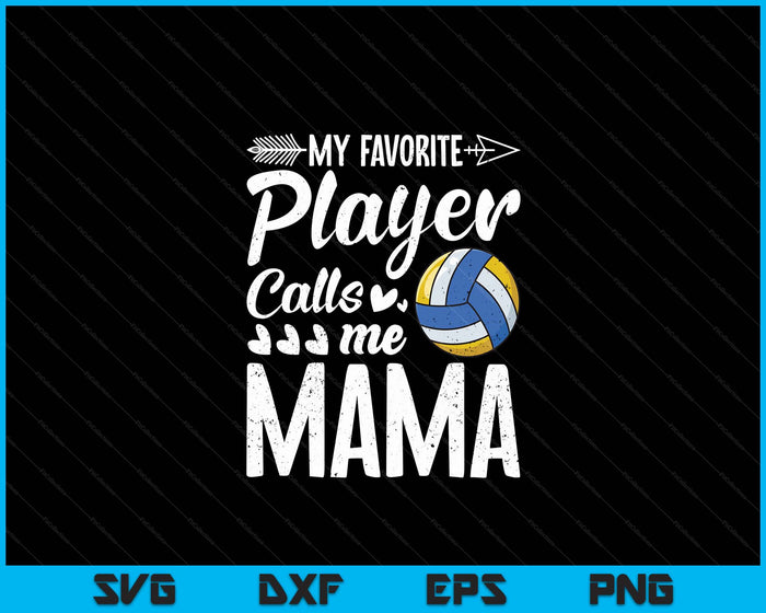 Mijn favoriete volleybalspeler noemt me Mama SVG PNG digitale snijbestanden 
