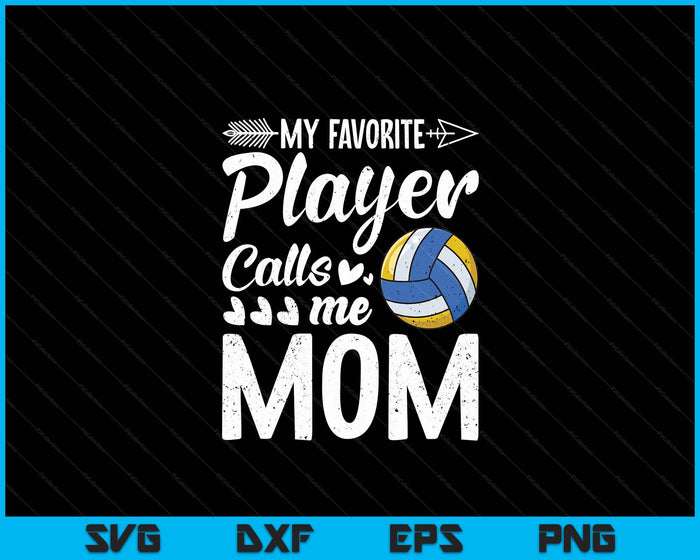 Mijn favoriete volleybalspeler noemt me moeder SVG PNG digitale snijbestanden 