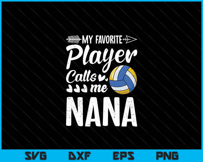 Mijn favoriete volleybalspeler noemt me Nana SVG PNG digitale snijbestanden 