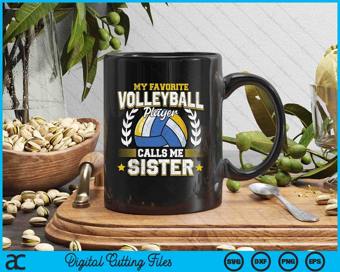 My Favorite Volleyball Player Calls Me Sister Volleyball SVG PNG Digital Printable Files