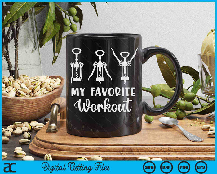 My Favorite Workout Funny Wine Lover Womens Exercise SVG PNG Digital Printable Files