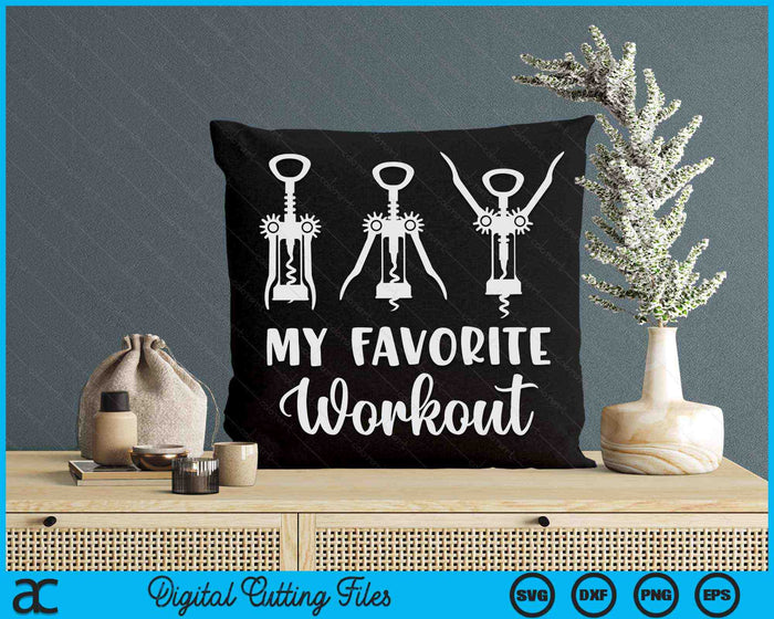 My Favorite Workout Funny Wine Lover Womens Exercise SVG PNG Digital Printable Files