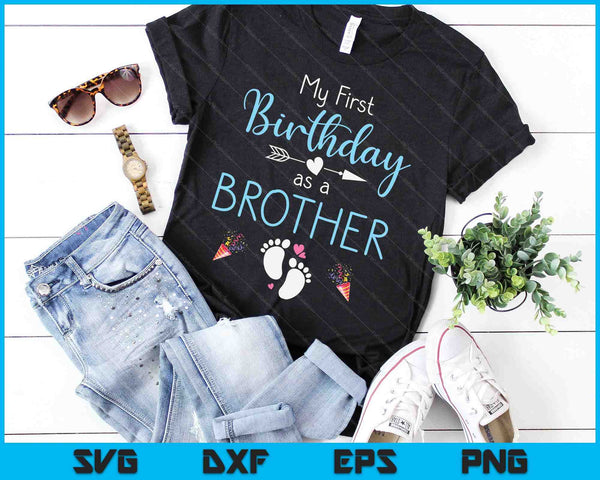 My First Birthday As A Brother Pregnancy Announcement Gift SVG PNG Digital Cutting Files