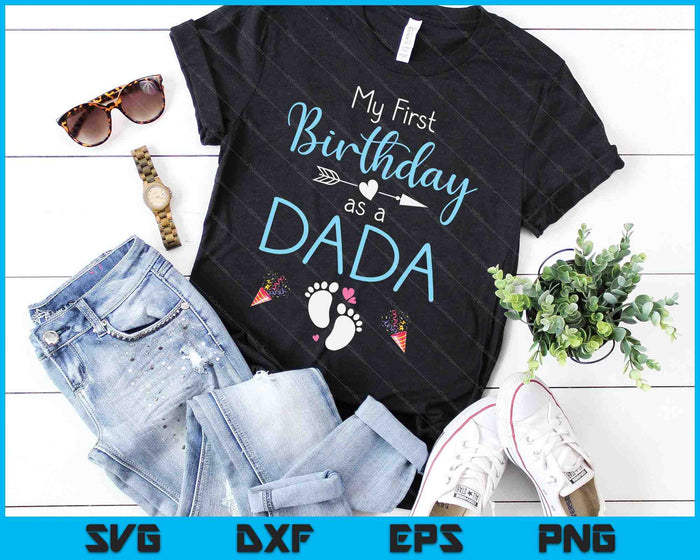 My First Birthday As A Dada Pregnancy Announcement Gift SVG PNG Digital Cutting Files