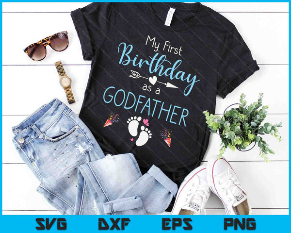 My First Birthday As A Godfather Pregnancy Announcement Gift SVG PNG Digital Cutting Files