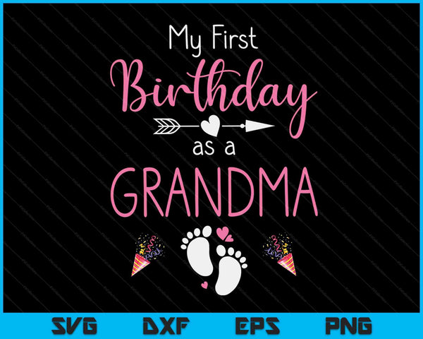 My First Birthday As A Grandma Pregnancy Announcement Gift SVG PNG Digital Cutting Files