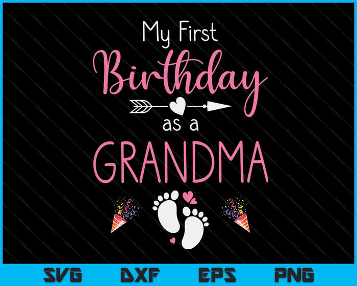 Mijn eerste verjaardag als oma zwangerschap aankondiging cadeau SVG PNG digitale snijbestanden