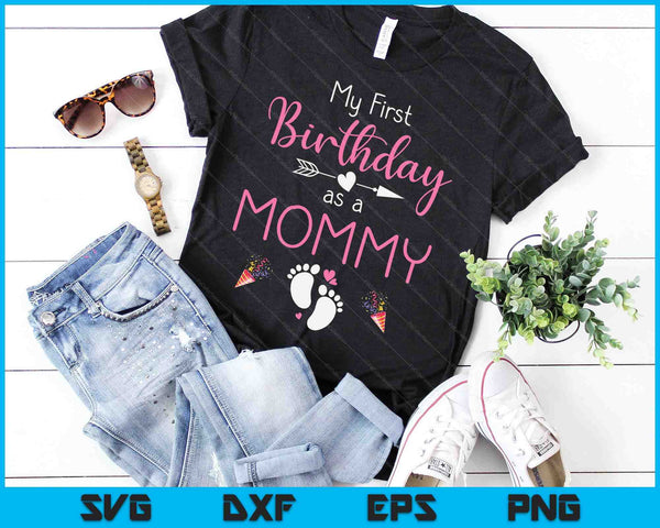 My First Birthday As A Mommy Pregnancy Announcement Gift SVG PNG Digital Cutting Files