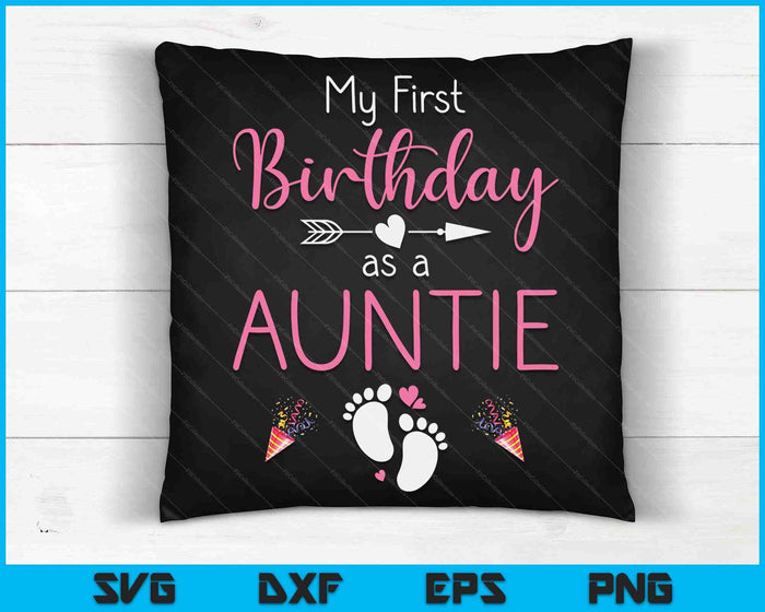 My First Birthday As An Auntie Pregnancy Announcement Gift SVG PNG Digital Cutting Files