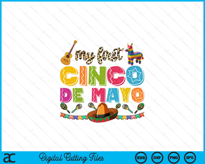 My First Cinco De Mayo SVG PNG Digital Printable Files