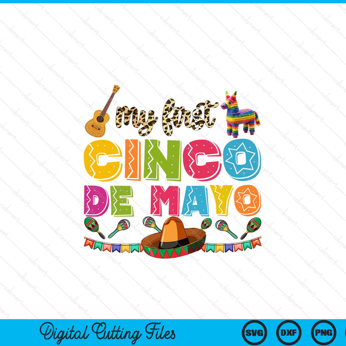 My First Cinco De Mayo SVG PNG Digital Printable Files