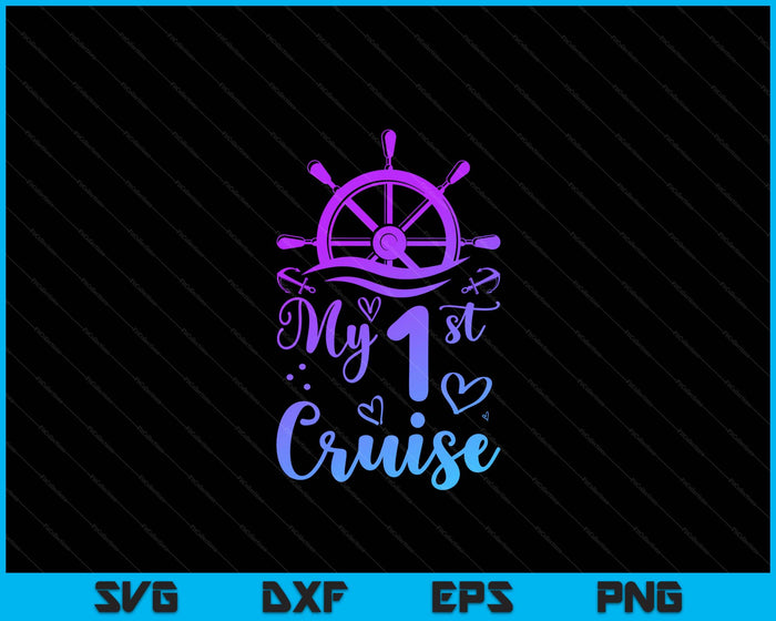 My First Cruise Men Women Girls And Boys Cruise SVG PNG Digital Cutting Files