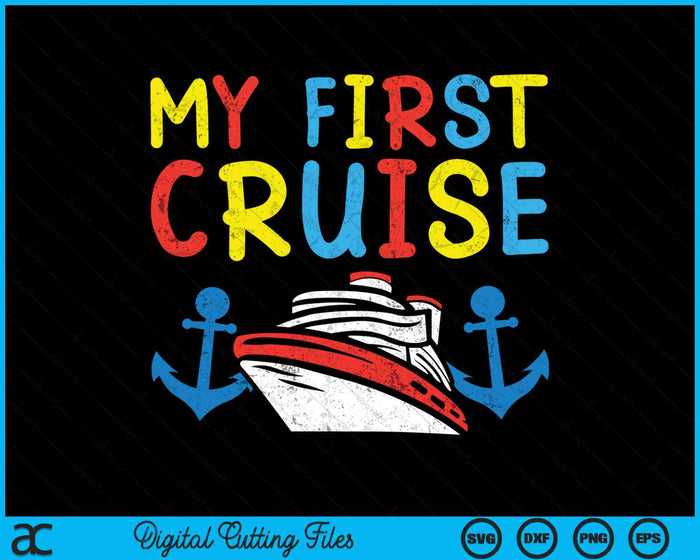 Mijn eerste cruiseschip anker cruisen vakantiereis Kids SVG PNG digitale snijbestanden