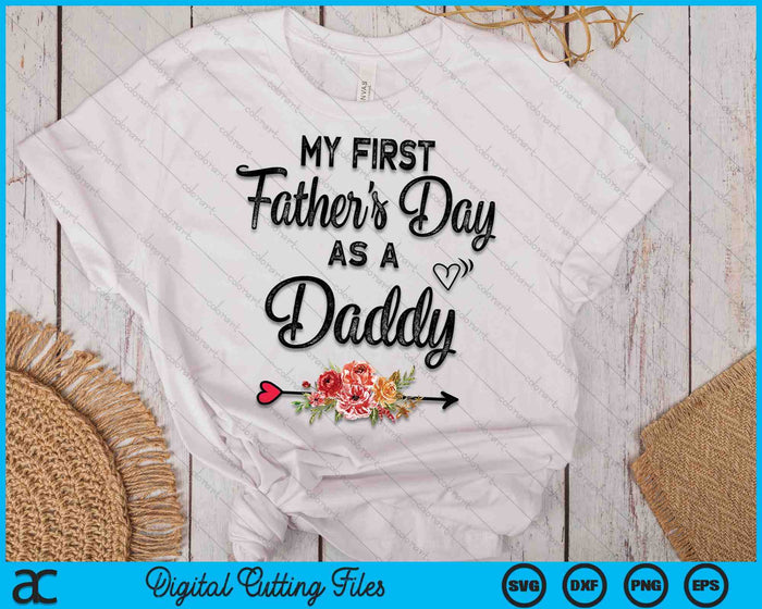 My First Father's Day As A Daddy Fathers Day SVG PNG Digital Cutting Files