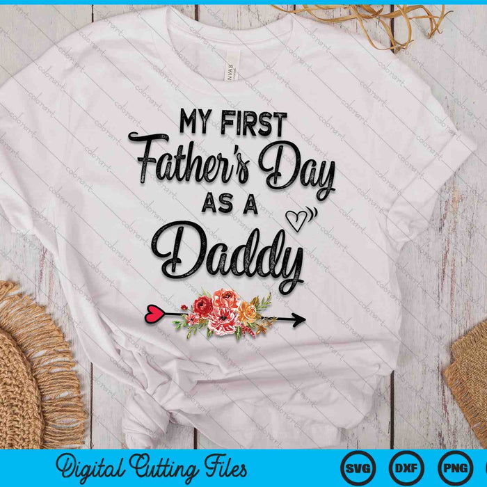 My First Father's Day As A Daddy Fathers Day SVG PNG Digital Cutting Files