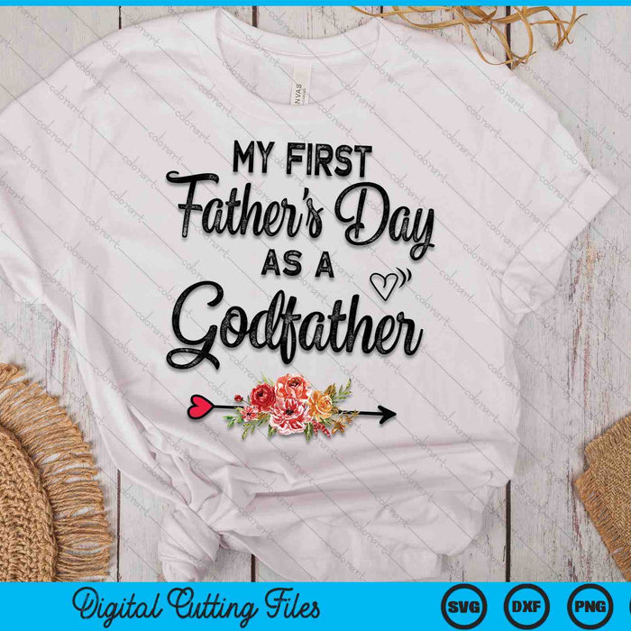 My First Father's Day As A Godfather Fathers Day SVG PNG Digital Cutting Files