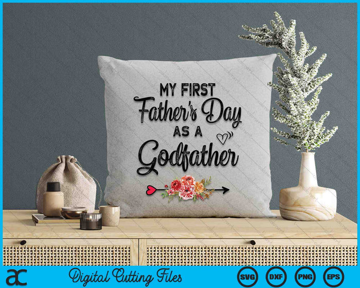 My First Father's Day As A Godfather Fathers Day SVG PNG Digital Cutting Files