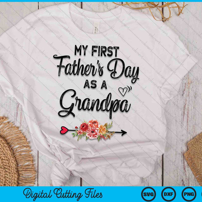 My First Father's Day As A Grandpa Fathers Day SVG PNG Digital Cutting Files