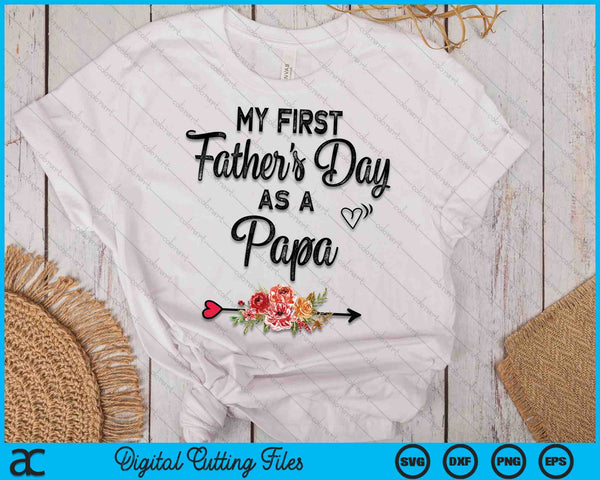 My First Father's Day As A Papa Fathers Day SVG PNG Digital Cutting Files