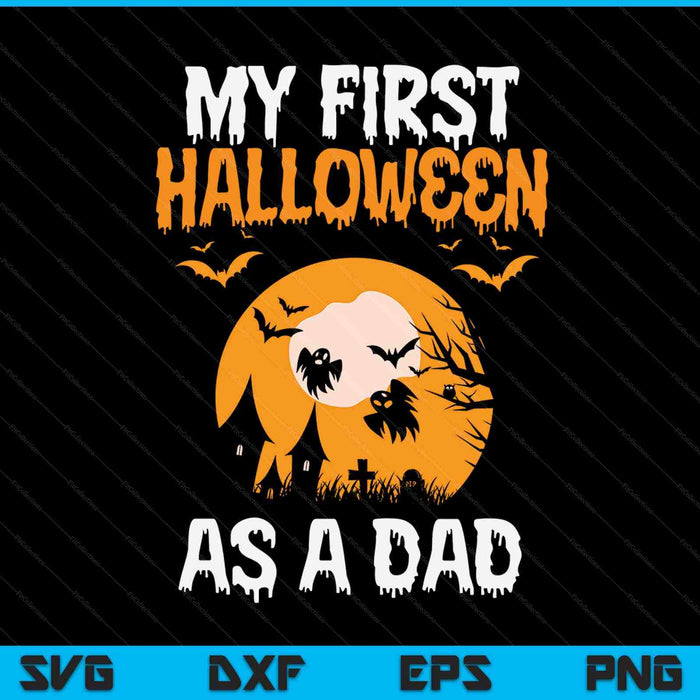 Mijn eerste Halloween als papa SVG PNG snijden afdrukbare bestanden