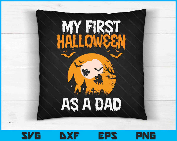 My First Halloween As Dad SVG PNG Cutting Printable Files