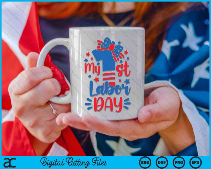 My First Labor Day SVG PNG Digital Cutting Files