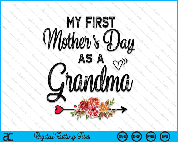 My First Mother's Day As A Grandma Mothers Day 2024 Women SVG PNG Digital Cutting Files