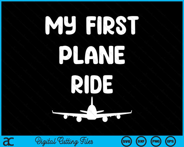 Mijn eerste vliegtuig rit mijn 1e vlucht vliegtuig SVG PNG digitale afdrukbare bestanden